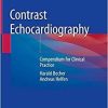 Contrast Echocardiography: Compendium for Clinical Practice 1st ed. 2019 Edition