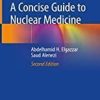 A Concise Guide to Nuclear Medicine 2nd ed. 2020 Edition
