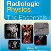 Radiologic Physics: The Essentials 1st Edition