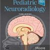 Pediatric Neuroradiology (Diagnostic Imaging) 3rd Edition