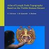 Atlas of Lymph Node Topography: Based on the Visible Human Dataset