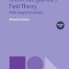 Relativistic Quantum Field Theory, Volume 2: Path Integral Formalism (IOP Concise Physics)