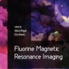 Fluorine Magnetic Resonance Imaging 1st Edition