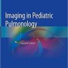 Imaging in Pediatric Pulmonology 2nd ed. 2020 Edition