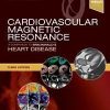 Cardiovascular Magnetic Resonance: A Companion to Braunwald’s Heart Disease 3rd ed. Edition