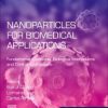 Nanoparticles for Biomedical Applications: Fundamental Concepts, Biological Interactions and Clinical Applications (Micro and Nano Technologies) 1st Edition