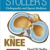 Stoller’s Orthopaedics and Sports Medicine: The Knee: Includes Stoller Lecture (Videos and epub)