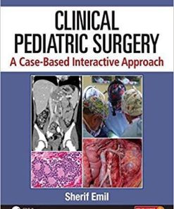 Clinical Pediatric Surgery: A Case-Based Interactive Approach 1st Edition