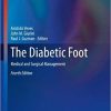 The Diabetic Foot: Medical and Surgical Management (Contemporary Diabetes) 4th ed. 2018 Edition