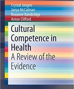 Cultural Competence in Health: A Review of the Evidence (SpringerBriefs in Public Health) 1st ed. 2018 Edition