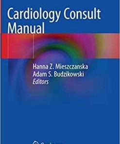Cardiology Consult Manual 1st ed. 2018 Edition