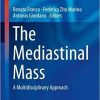 The Mediastinal Mass: A Multidisciplinary Approach (Current Clinical Pathology) 1st ed. 2018 Edition
