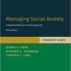 Managing Social Anxiety, Therapist Guide: A Cognitive-Behavioral Therapy Approach (Treatments That Work) 3rd