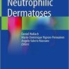 Neutrophilic Dermatoses 1st ed. 2018 Edition