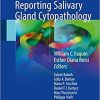 The Milan System for Reporting Salivary Gland Cytopathology 1st ed. 2018 Edition