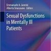 Sexual Dysfunctions in Mentally Ill Patients (Trends in Andrology and Sexual Medicine) 1st ed. 2018 Edition
