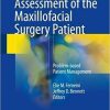 Perioperative Assessment of the Maxillofacial Surgery Patient: Problem-based Patient Management 1st ed. 2018 Edition