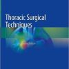 Thoracic Surgical Techniques 2nd ed. 2018 Edition