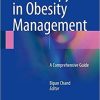 Endoscopy in Obesity Management: A Comprehensive Guide 1st ed. 2018 Edition