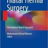 Hiatal Hernia Surgery: An Evidence Based Approach 1st ed. 2018 Edition