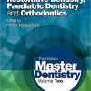 Master Dentistry: Volume 2: Restorative Dentistry, Paediatric Dentistry and Orthodontics 3rd Edition