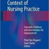 The Organizational Context of Nursing Practice: Concepts, Evidence, and Interventions for Improvement 1st ed. 2018 Edition