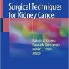 Surgical Techniques for Kidney Cancer 1st ed. 2018 Edition