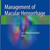 Management of Macular Hemorrhage 1st ed. 2018 Edition