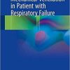 Mechanical Ventilation in Patient with Respiratory Failure 1st ed. 2018 Edition