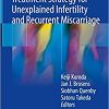 Treatment Strategy for Unexplained Infertility and Recurrent Miscarriage 1st ed. 2018 Edition