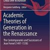 Academic Theories of Generation in the Renaissance: The Contemporaries and Successors of Jean Fernel (1497-1558) (History, Philosophy and Theory of the Life Sciences) 1st ed. 2018 Edition