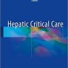 Hepatic Critical Care 1st ed. 2018 Edition