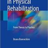 Serious Games in Physical Rehabilitation: From Theory to Practice 1st ed. 2018 Edition