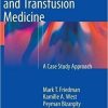 Immunohematology and Transfusion Medicine: A Case Study Approach by Mark T. Friedman (2015-09-30)
