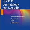 Lasers in Dermatology and Medicine: Dermatologic Applications 2nd ed. 2018 Edition