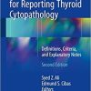 The Bethesda System for Reporting Thyroid Cytopathology: Definitions, Criteria, and Explanatory Notes 2nd Edition