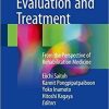 Dysphagia Evaluation and Treatment: From the Perspective of Rehabilitation Medicine 1st ed. 2018 Edition