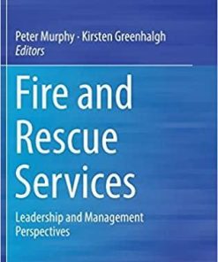 Fire and Rescue Services: Leadership and Management Perspectives 1st ed. 2018 Edition