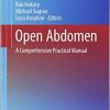 Open Abdomen: A Comprehensive Practical Manual (Hot Topics in Acute Care Surgery and Trauma) 1st ed. 2018 Edition