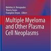 Multiple Myeloma and Other Plasma Cell Neoplasms (Hematologic Malignancies) 1st ed. 2018 Edition