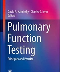 Pulmonary Function Testing: Principles and Practice (Respiratory Medicine) 1st ed. 2018 Edition
