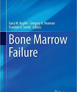 Bone Marrow Failure (Pediatric Oncology) 1st ed. 2018 Edition