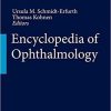 Encyclopedia of Ophthalmology (Springer Reference) 1st ed. 2018 Edition