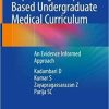 Improving Discipline-Based Undergraduate Medical Curriculum: An Evidence Informed Approach 1st ed. 2018 Edition