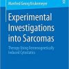 Experimental Investigations into Sarcomas: Therapy Using Ferromagnetically Induced Cytostatics 1st ed. 2018 Edition