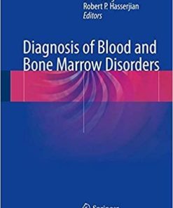 Diagnosis of Blood and Bone Marrow Disorders 1st ed. 2018 Edition