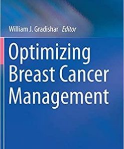 Optimizing Breast Cancer Management (Cancer Treatment and Research (173)) 1st ed. 2018 Edition