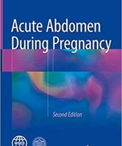 Acute Abdomen During Pregnancy 2nd ed. 2018 Edition