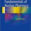 Fundamentals of Nuclear Pharmacy 7th ed. 2018 Edition