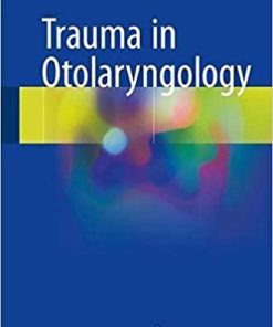 Trauma in Otolaryngology 1st ed. 2018 Edition